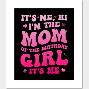 Mom of The Birthday Girl Funny Birthday Party Posters and Art